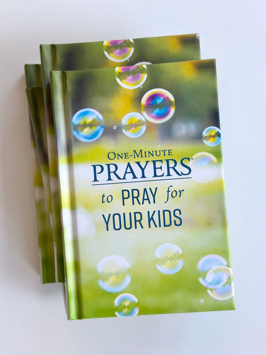 one minute prayers to pray for your kids
