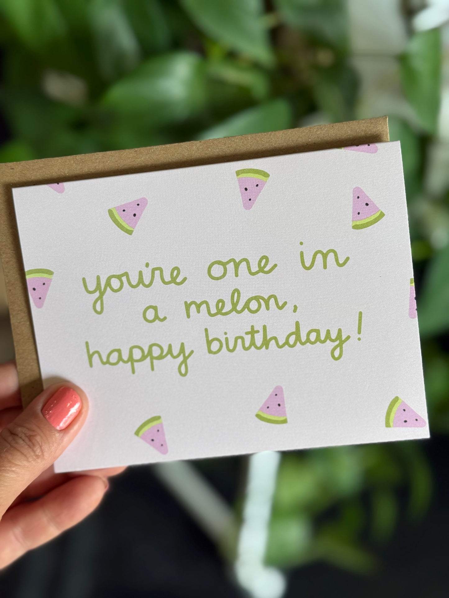 youre one in a melon - birthday card