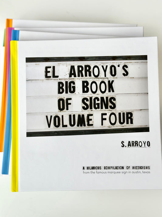 El Arroyo's big book of signs - volume four