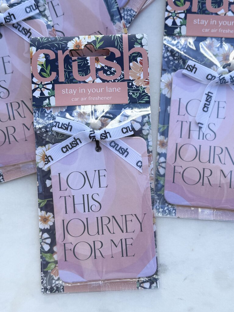 crush car air freshener - love this journey for me
