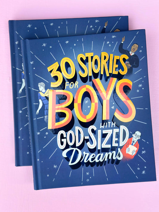 30 stories - God sized dream boys